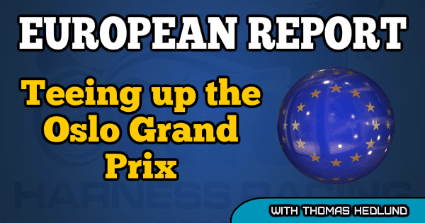 European Report: Teeing up the Oslo Grand Prix