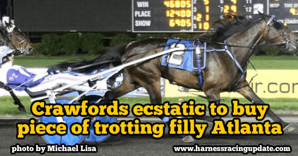 Michelle Crawford said she is tremendously excited to buy a piece of talented sophomore trotting filly Atlanta