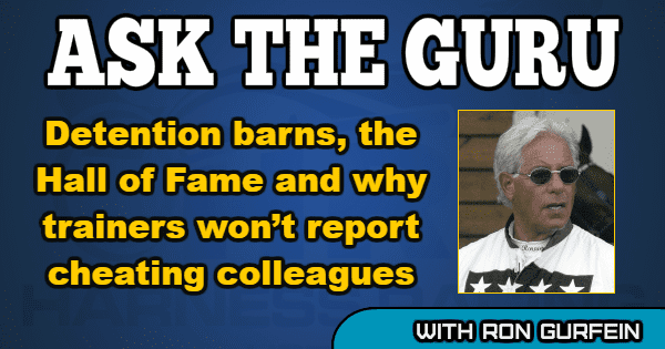 Detention barns, the Hall of Fame and why trainers won’t report cheating colleagues