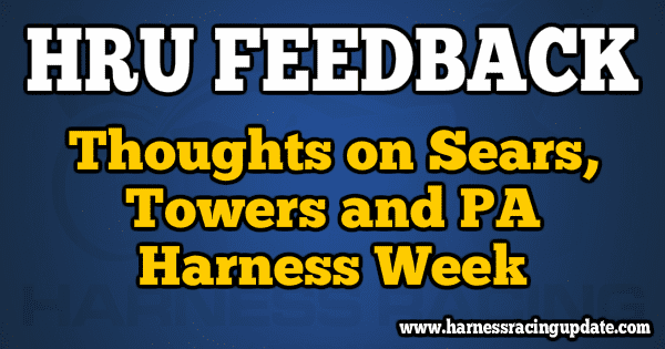 Thoughts on Sears, Towers and PA Harness Week