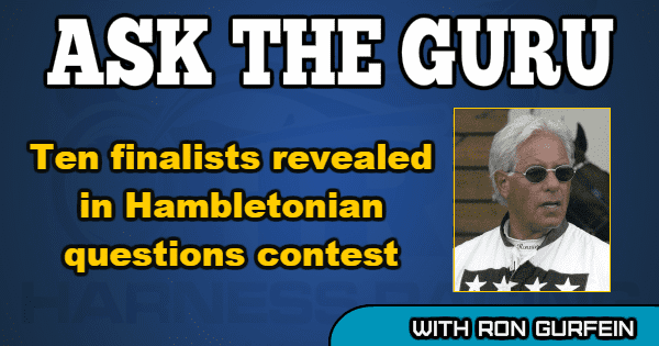 Ten finalists revealed in Hambletonian questions contest