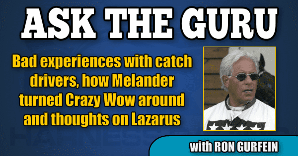 Bad experiences with catch drivers, how Melander turned Crazy Wow around and thoughts on Lazarus