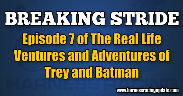 Episode 7 of The Real Life Ventures and Adventures of Trey and Batman