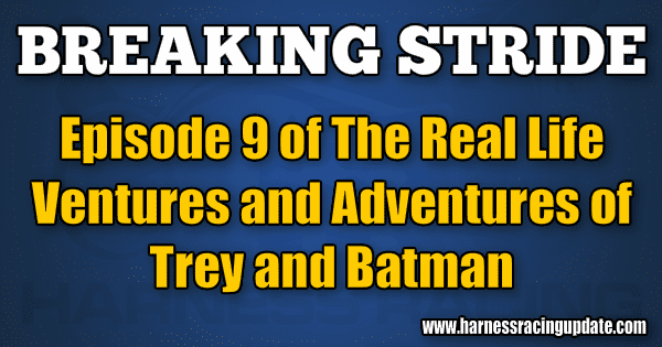Episode 9 of The Real Life Ventures and Adventures of Trey and Batman
