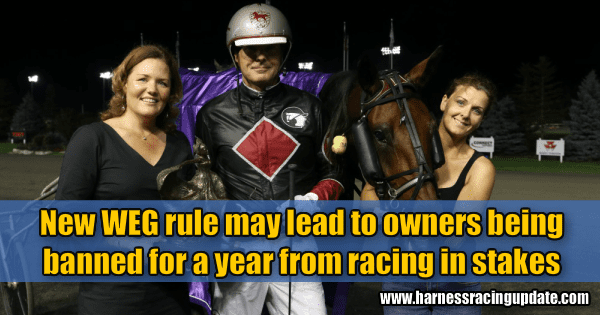 New WEG rule may lead to owners being banned for a year from racing in stakes
