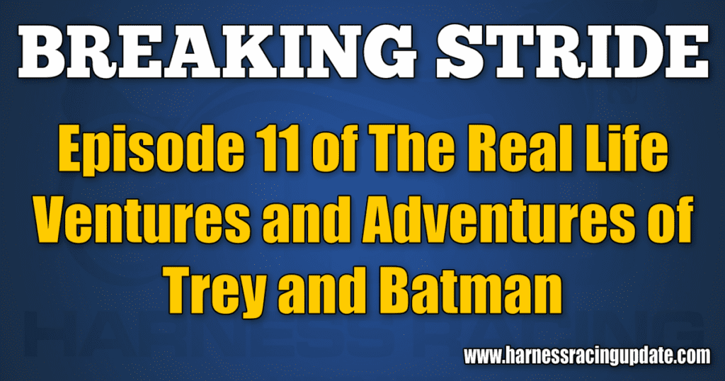 Episode 11 of The Real Life Ventures and Adventures of Trey and Batman