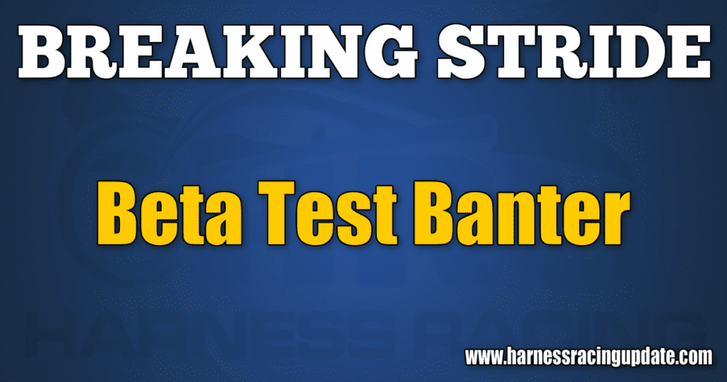 Beta Test Banter