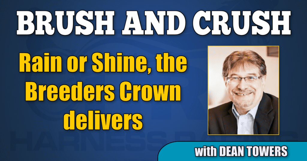Rain or Shine, the Breeders Crown delivers