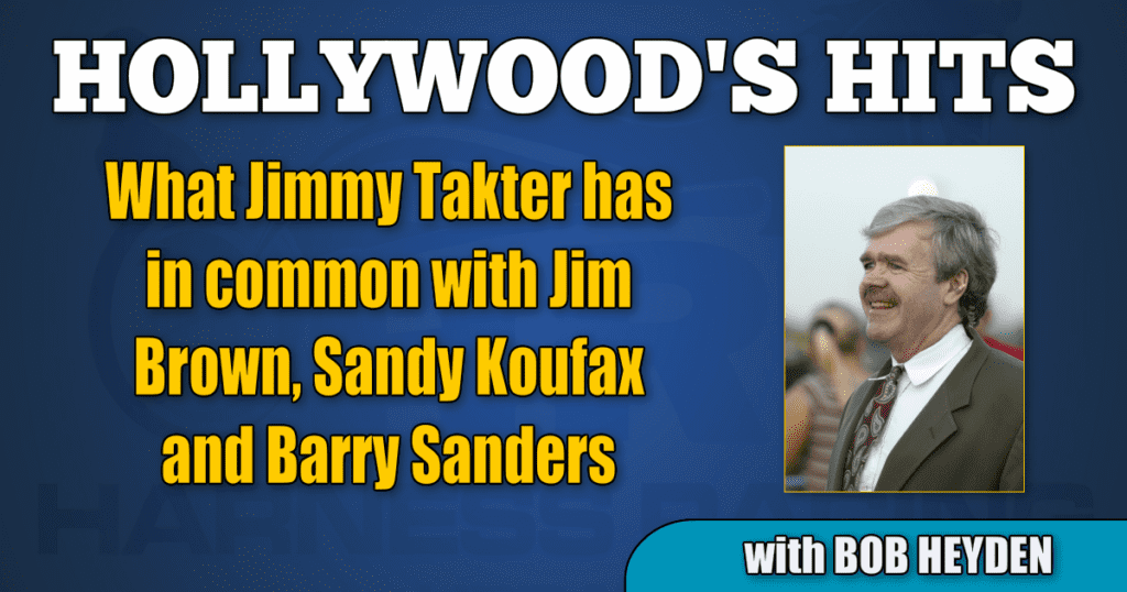 What Jimmy Takter has in common with Jim Brown, Sandy Koufax and Barry Sanders