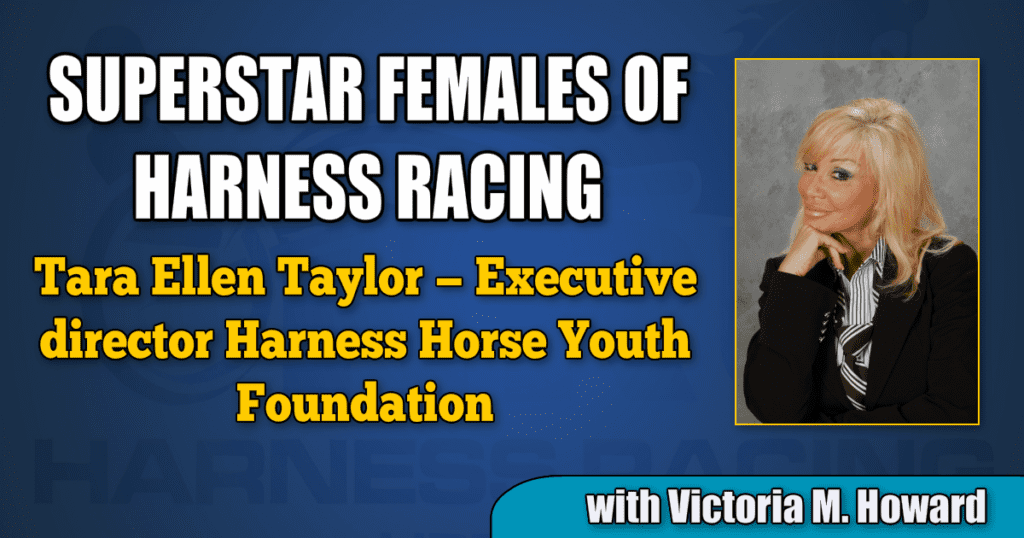 Tara Ellen Taylor — Executive director Harness Horse Youth Foundation
