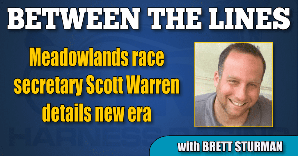 Meadowlands race secretary Scott Warren details new era