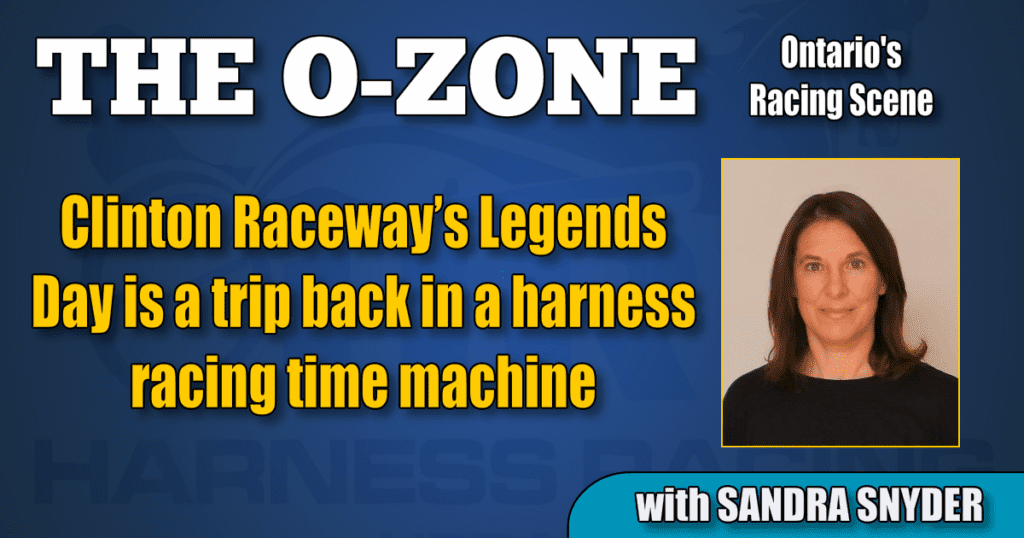 Clinton Raceway’s Legends Day is a trip back in a harness racing time machine