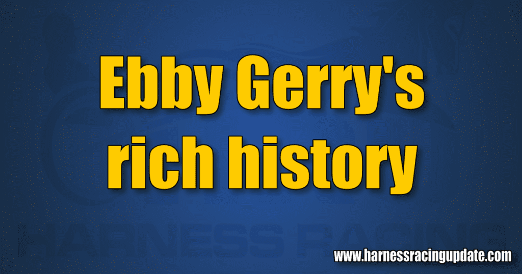Ebby Gerry’s rich history