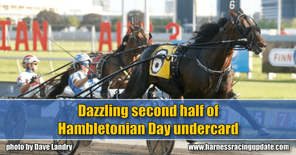 Dazzling second half of Hambletonian Day undercard