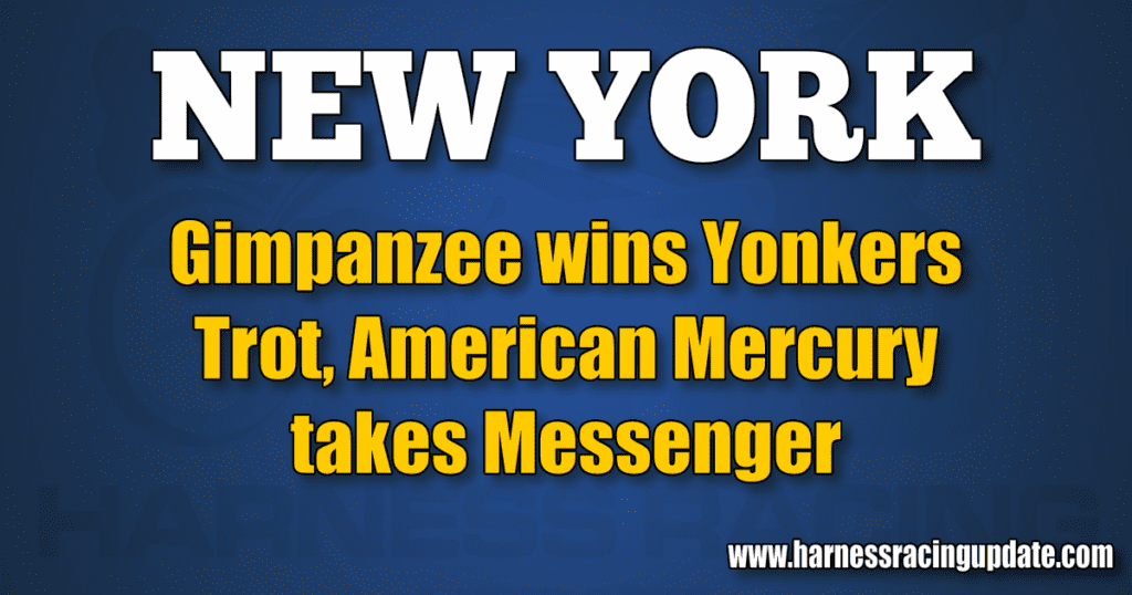 Gimpanzee wins Yonkers Trot, American Mercury takes Messenger
