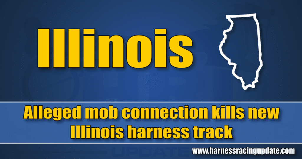 Alleged mob connection kills new Illinois harness track