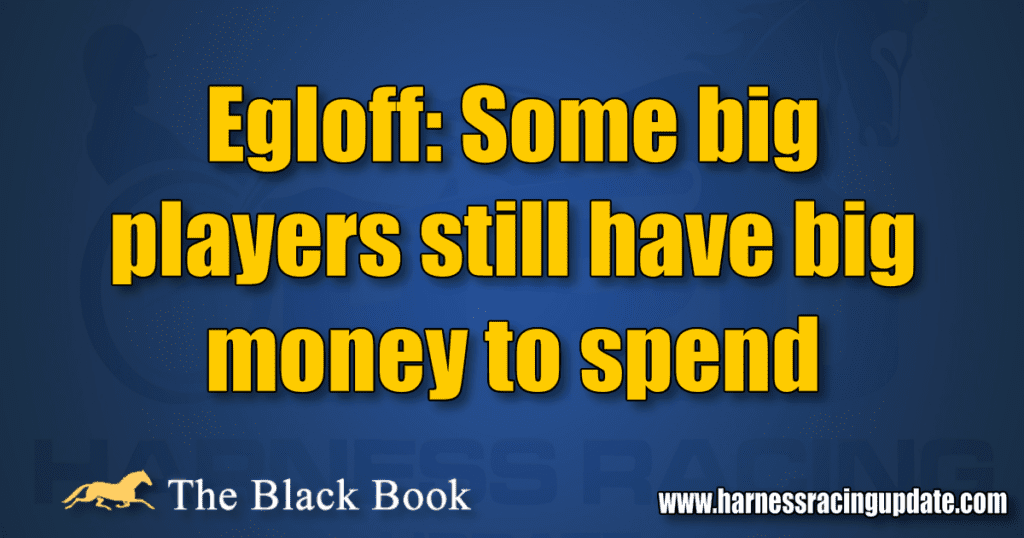 Egloff: Some big players still have big money to spend