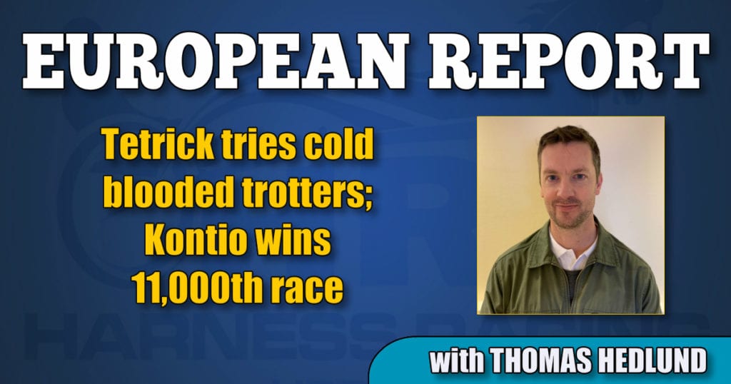 Tetrick tries cold blooded trotters; Kontio wins 11,000th race