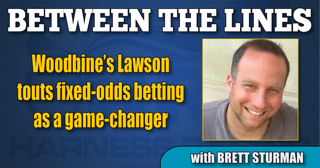 Woodbine’s Lawson touts fixed-odds betting as a game-changer