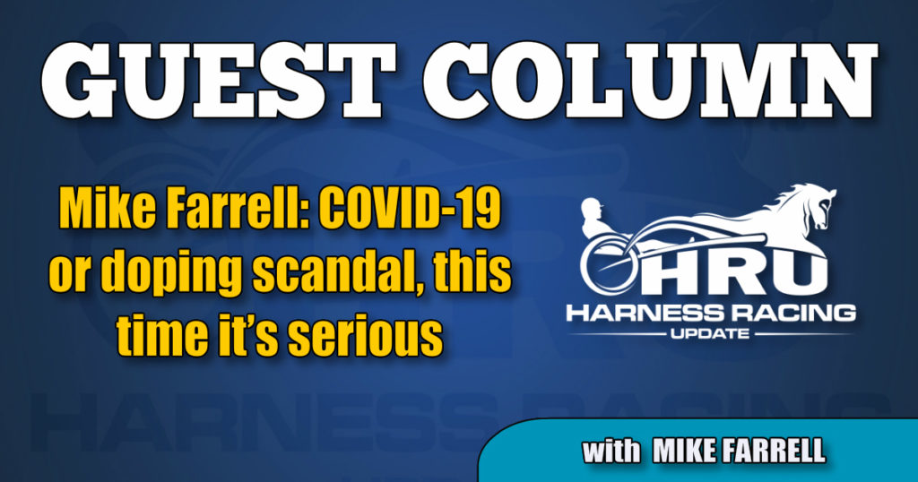 Mike Farrell: COVID-19 or doping scandal, this time it’s serious