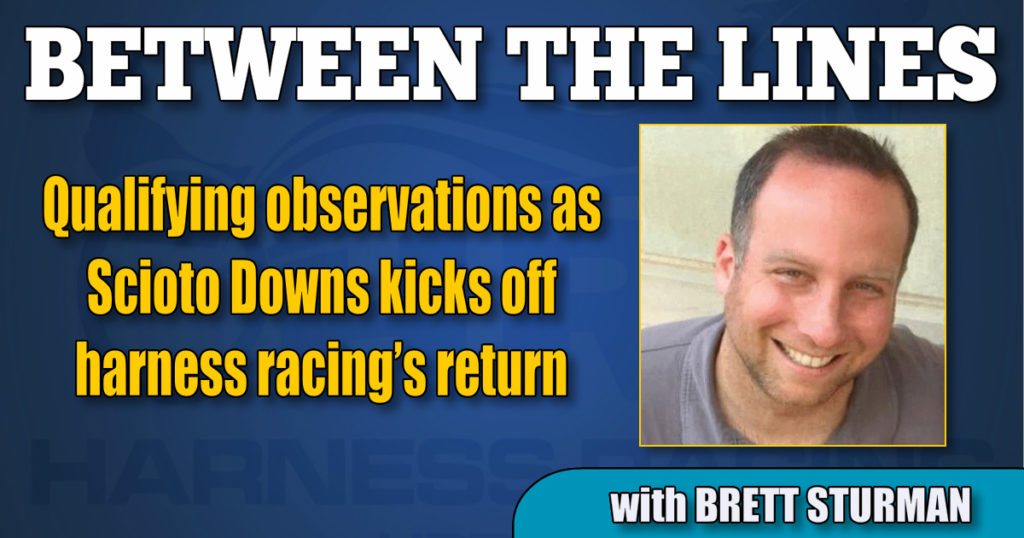 Qualifying observations as Scioto Downs kicks off harness racing’s return