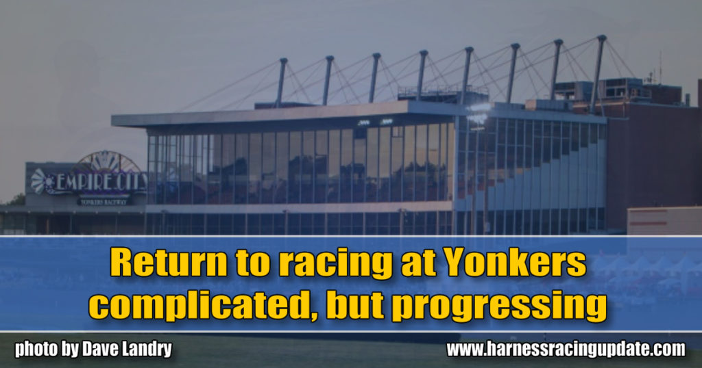 Return to racing at Yonkers complicated, but progressing