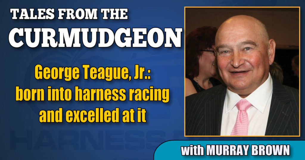 George Teague, Jr.: born into harness racing and excelled at it