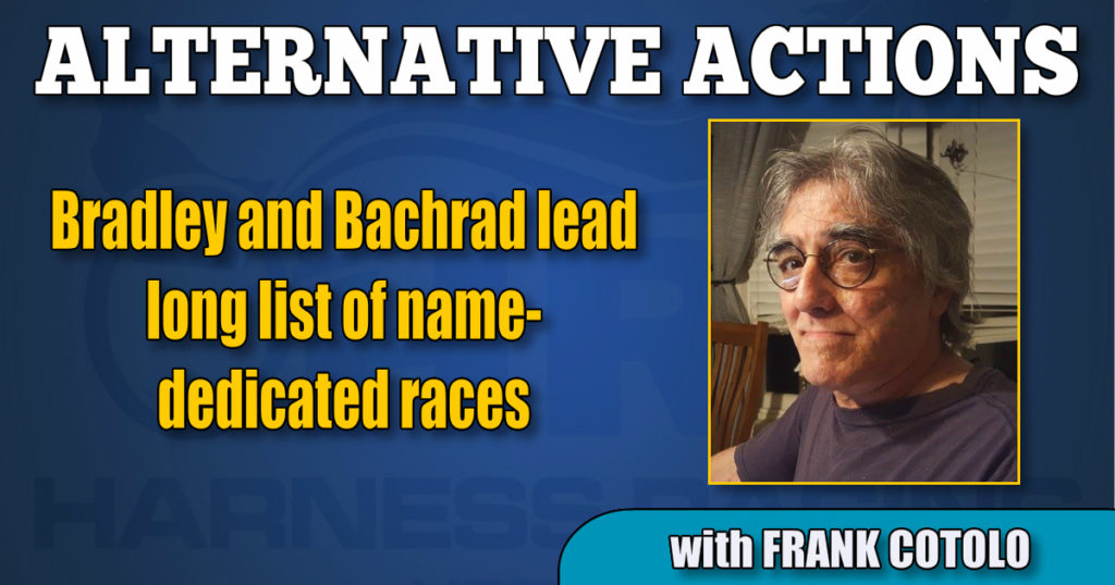 Bradley and Bachrad lead long list of name-dedicated races
