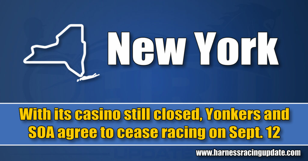 With its casino still closed, Yonkers and SOA agree to cease racing on Sept. 12