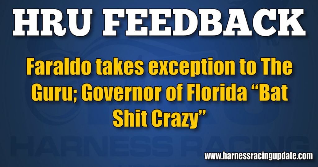 Faraldo takes exception to The Guru; Governor of Florida “Bat Shit Crazy”