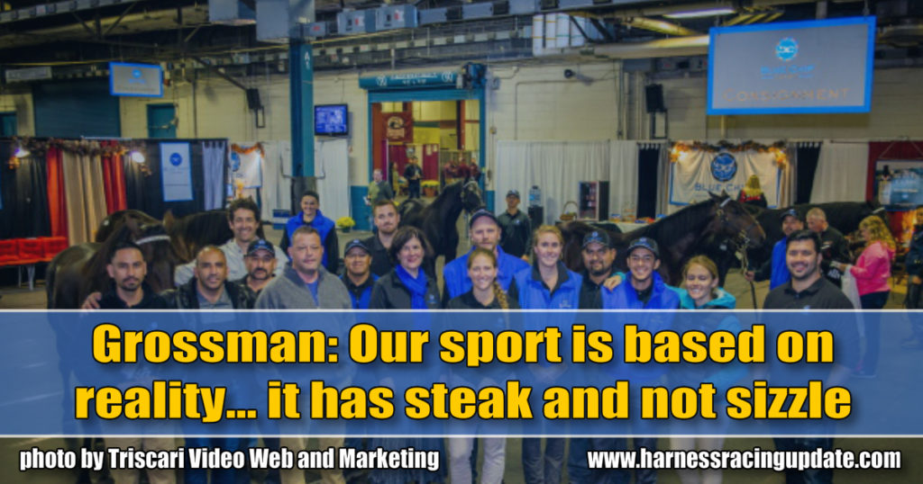 Grossman: Our sport is based on reality… it has steak and not sizzle