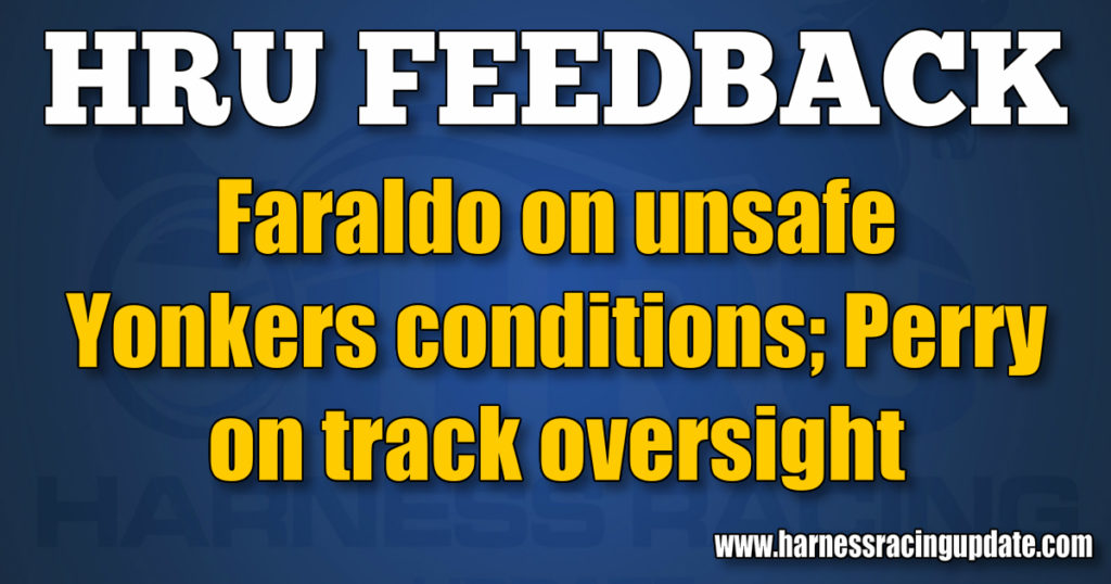 Faraldo on unsafe Yonkers conditions; Perry on track oversight