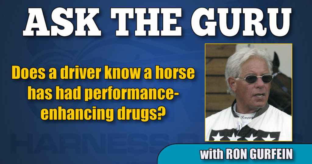 Does a driver know a horse has had performance-enhancing drugs?