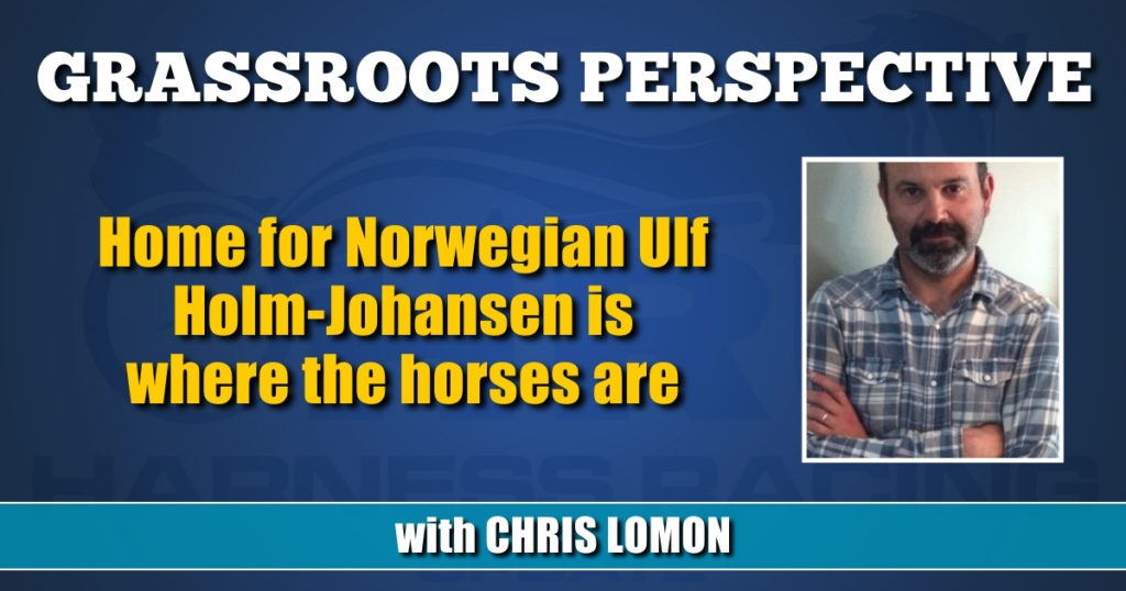 Home for Norwegian Ulf Holm-Johansen is where the horses are