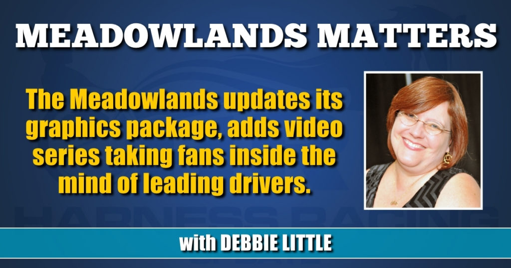The Meadowlands updates its graphics package, adds video series taking fans inside the mind of leading drivers.