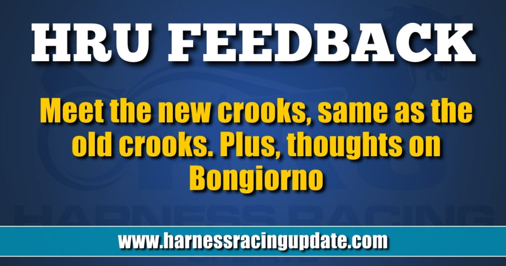 Meet the new crooks, same as the old crooks Plus, thoughts on Bongiorno