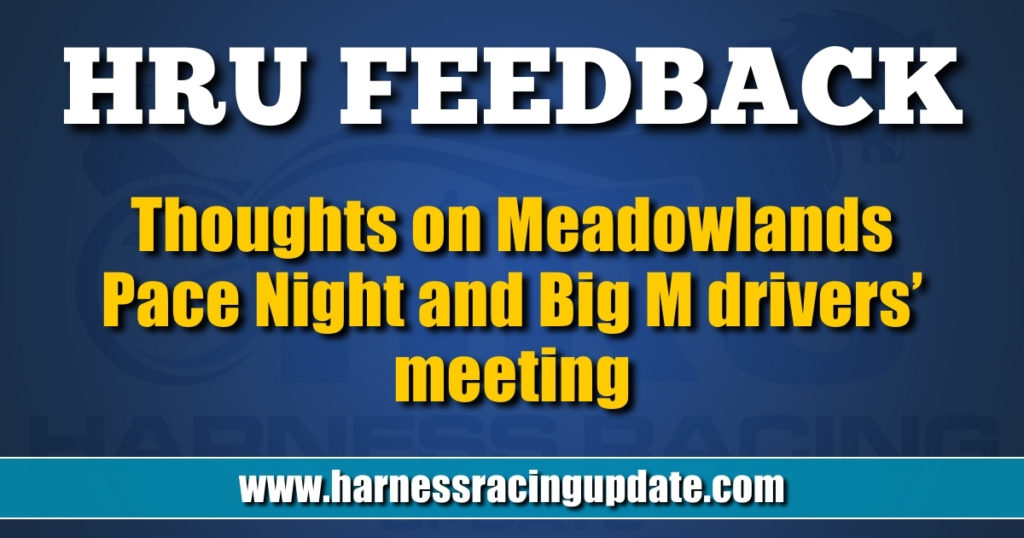 Thoughts on Meadowlands Pace Night and Big M drivers’ meeting