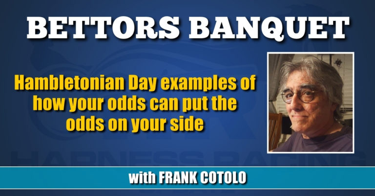 Hambletonian Day examples of how your odds can put the odds on your side
