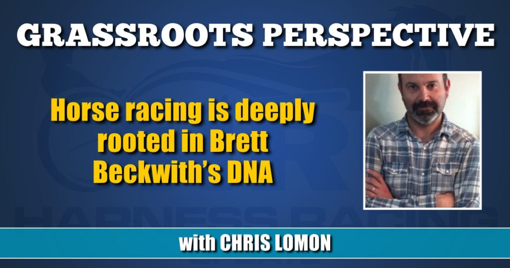 Horse racing is deeply rooted in Brett Beckwith’s DNA