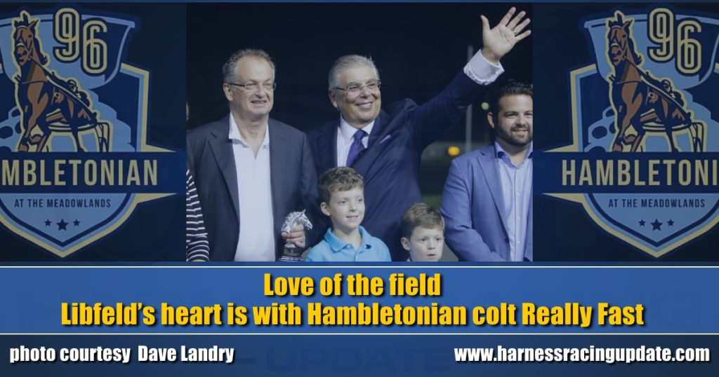 Libfeld’s heart is with Hambletonian colt Really Fast