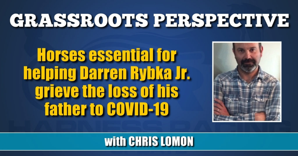 Horses essential for helping Darren Rybka Jr. grieve the loss of his father to COVID-19
