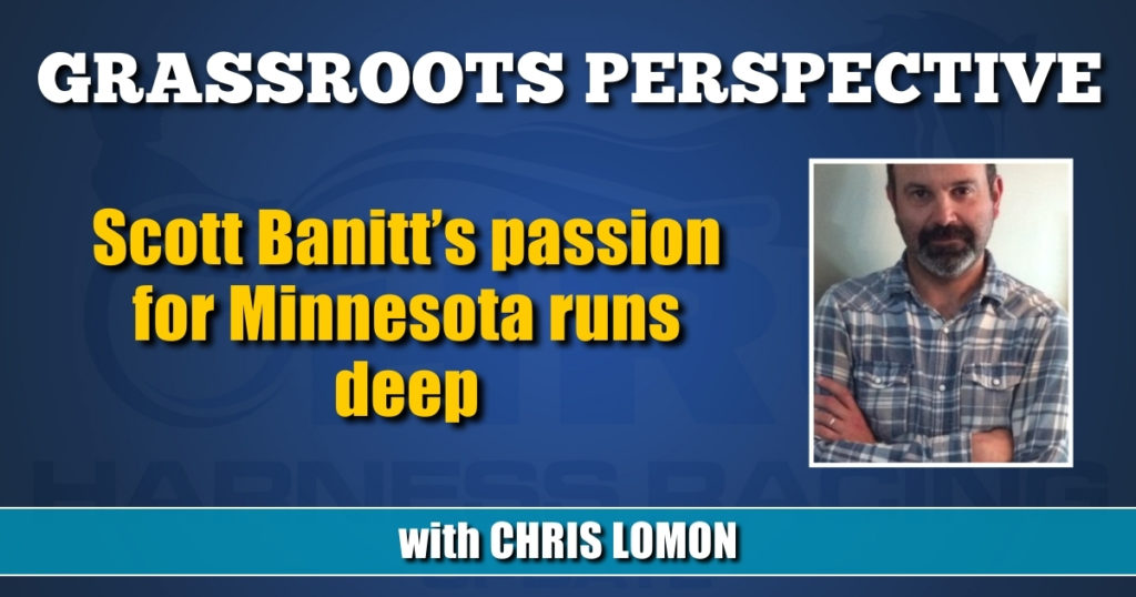 Scott Banitt’s passion for Minnesota runs deep
