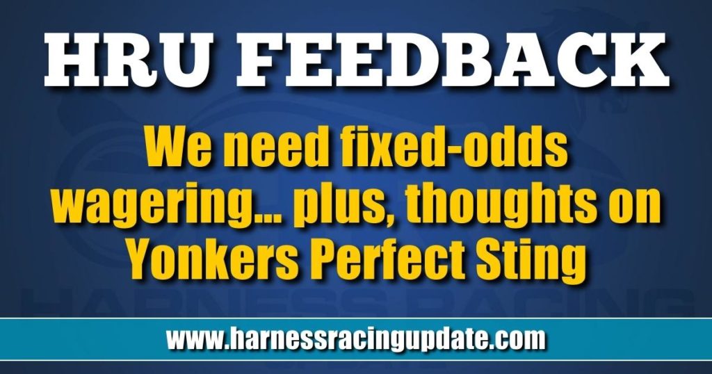 We need fixed-odds wagering … plus, thoughts on Yonkers