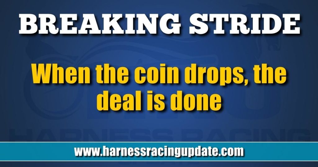 When the coin drops, the deal is done