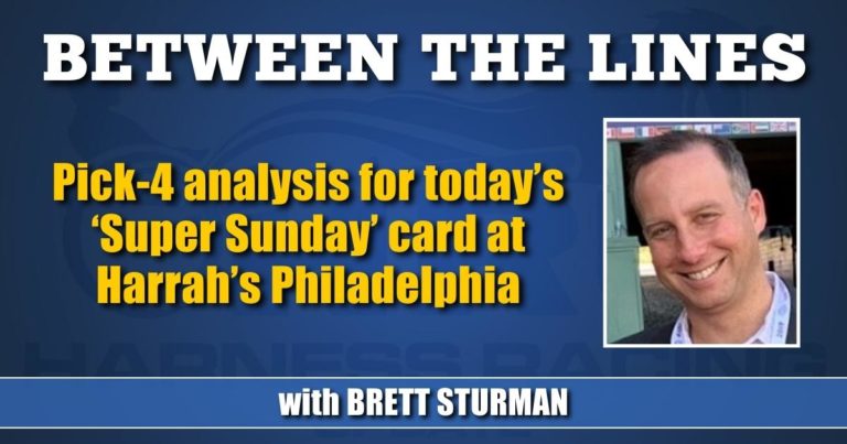 Pick-4 analysis for today’s ‘Super Sunday’ card at Harrah’s Philadelphia