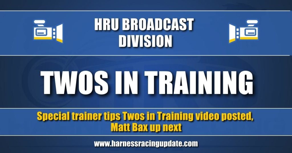 Special trainer tips Twos in Training video posted, Matt Bax up next