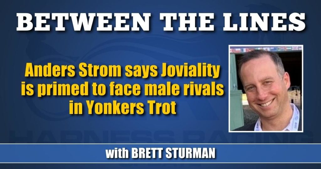 Anders Strom says Joviality is primed to face male rivals in Yonkers Trot