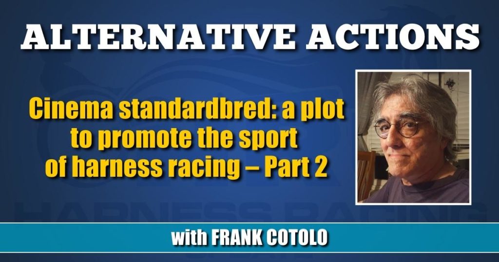 Cinema standardbred: a plot to promote the sport of harness racing – Part 2