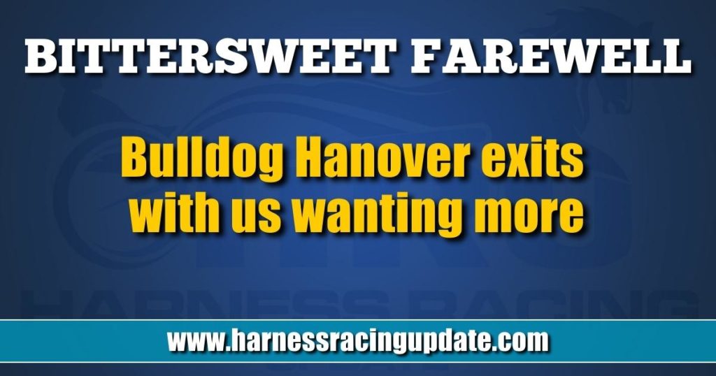 Bulldog Hanover exits with us wanting more