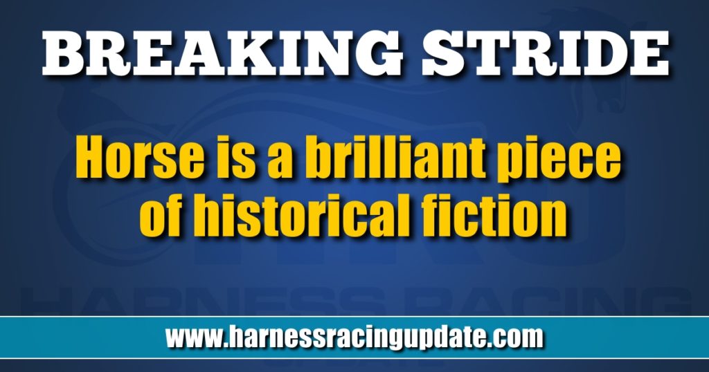 Horse is a brilliant piece of historical fiction
